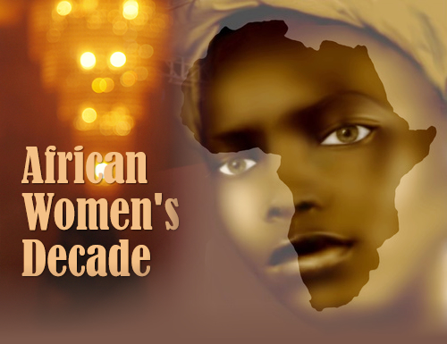 African Women Decade: What African Women Leaders Have To Say
