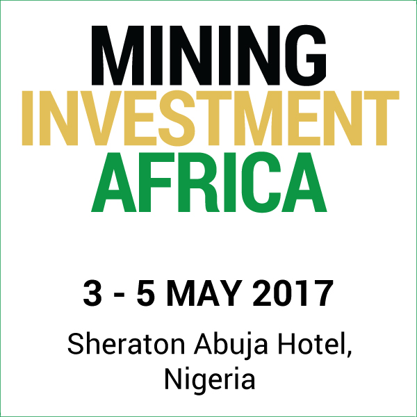 Mining Investment Africa 2017 Conference returns to Nigeria amidst recent Governmental drive to increase mining investments