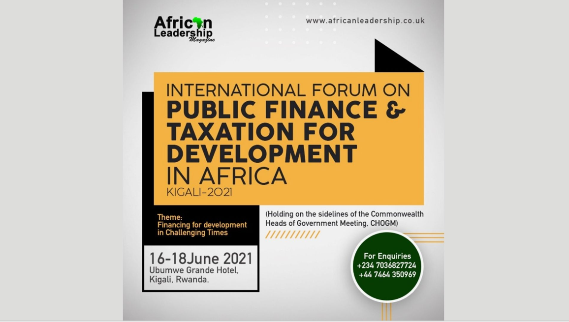 International Forum On Public Finance & Taxation for Development in Africa, Kigali-2021