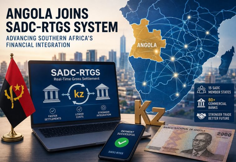 Regional Payments: Angola Strengthens Southern Africa’s Financial Integration